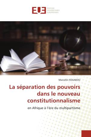 La séparation des pouvoirs dans le nouveau constitutionnalisme