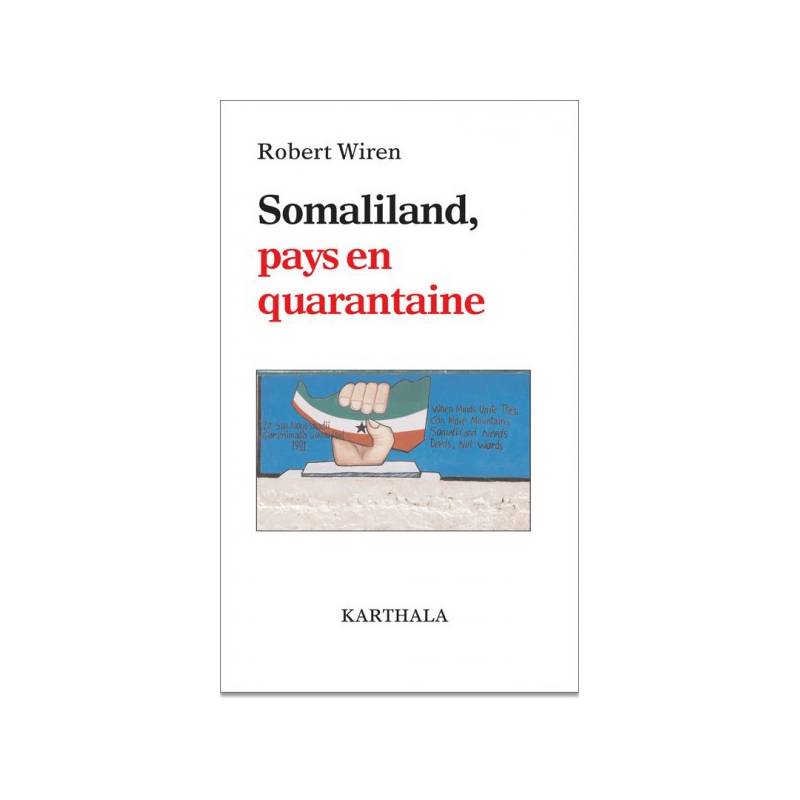 Somaliland, pays en quarantaine de Robert Wiren