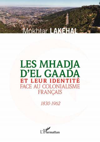 Les Mhadja d&#039;El Gaada et leur identité face au colonialisme français