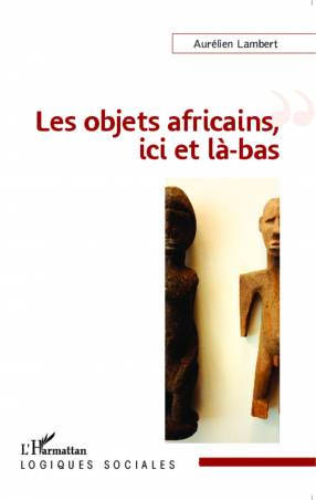 Les objets africains, ici et là-bas