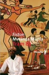 Tram 83 de Fiston Mwanza Mujila
