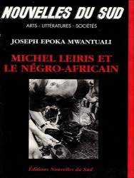 Michel Leiris et le négro-africain de Joseph Epoka Mwantuali