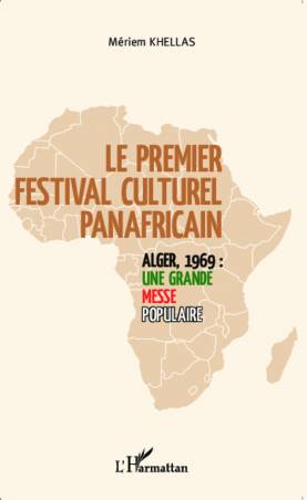 Le premier festival culturel panafricain