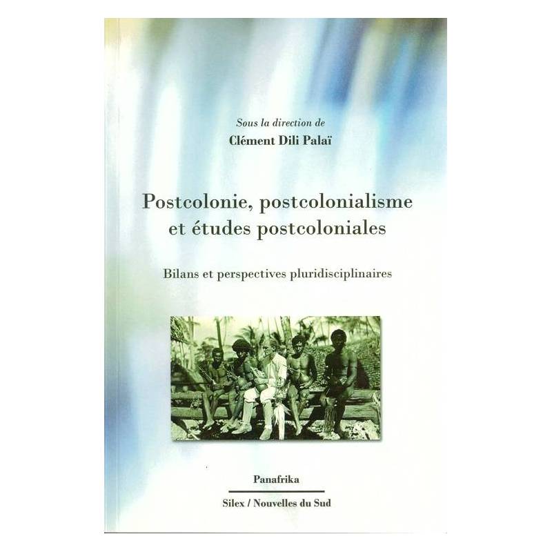 Postcolonie, postcolonialisme et études postcoloniales