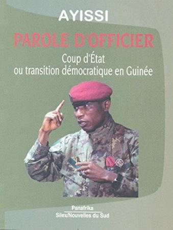 Parole d'officier. Coup d'Etat ou transition démocratique en Guinée de Ayissi