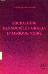 Sociologie des sociétés orales d'Afrique noire de F. N'Sougan Agblemagnon