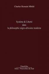Système & Liberté dans la philosophie négro-africaine moderne de Charles Romain Mbélé