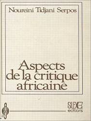 Aspects de la critique africaine de Noureini Tidjani Serpos