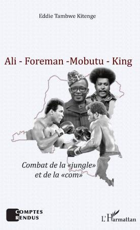 Ali - Foreman - Mobutu - King de Eddie Tambwe