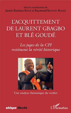 L&#039;acquittement de Laurent Gbagbo et Blé Goudé
