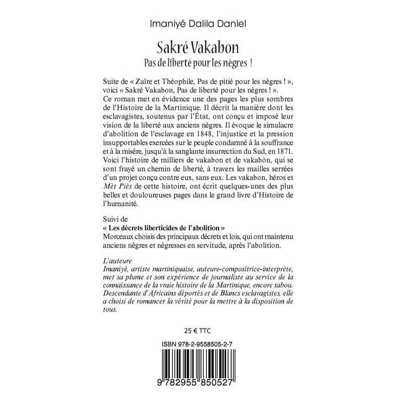 Sakré Vakabon – Pas de liberté pour les nègres ! de Imaniyé Dalila Daniel
