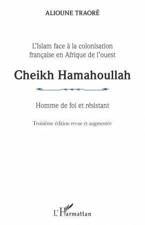 Cheikh Hamahoullah Homme de foi et résistant de Alioune Traoré