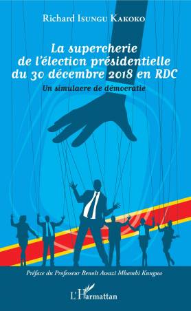 La supercherie de l&#039;élection présidentielle du 30 décembre 2018 en RDC