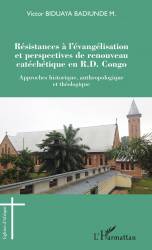 Résistances à l'évangélisation et perspectives de renouveau catéchétique en R.D. Congo