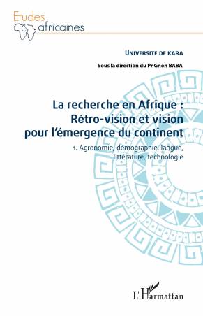 La recherche en Afrique Tome 1 : rétro-vision et vision pour l'émergence du continent de Gnon Baba