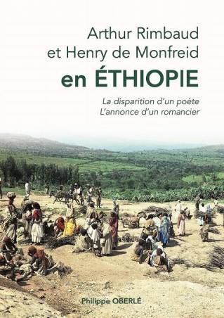 Arthur Rimbaud et Henry de Monfreid en Éthiopie de Philippe Oberlé