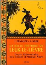 La belle histoire de Leuk-le-Lièvre de Léopold Sédar Senghor et de Abdoulaye Sadji