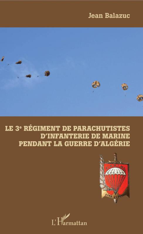 Le 3e Régiment de Parachutistes d'Infanterie de Marine pendant la guerre d'Algérie