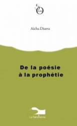 De la poésie à la prophétie de Aïcha Diarra
