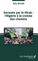 Secouée par le Hirak : l'Algérie à la croisée des chemins