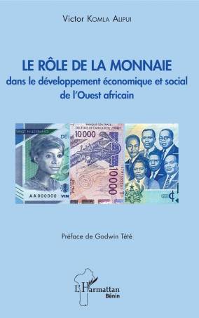 Le rôle de la monnaie dans le développement économique et social de l&#039;Ouest africain
