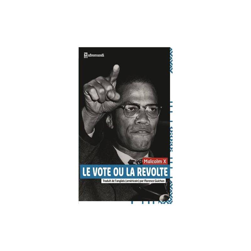 Malcolm X. Le vote ou la révolte