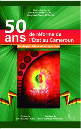 50 ans de réforme de l&#039;Etat au Cameroun
