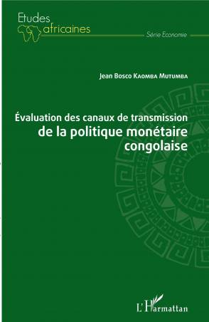 Evaluation des canaux de transmission de la politique monétaire congolaise