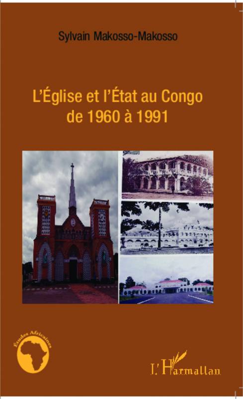 L'Eglise et l'Etat au Congo de 1960 à 1991