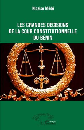 Les grandes décisions de la cour constitutionnelle du Bénin