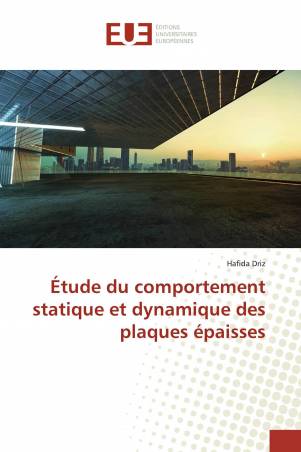 Étude du comportement statique et dynamique des plaques épaisses