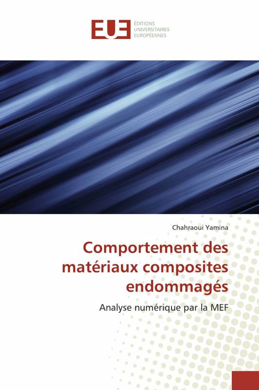 Comportement des matériaux composites endommagés