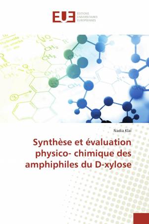 Synthèse et évaluation physico- chimique des amphiphiles du D-xylose