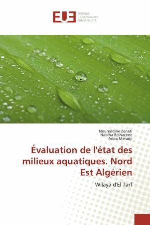 Évaluation de l&#039;état des milieux aquatiques. Nord Est Algérien