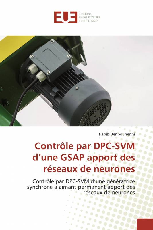 Contrôle par DPC-SVM d’une GSAP apport des réseaux de neurones