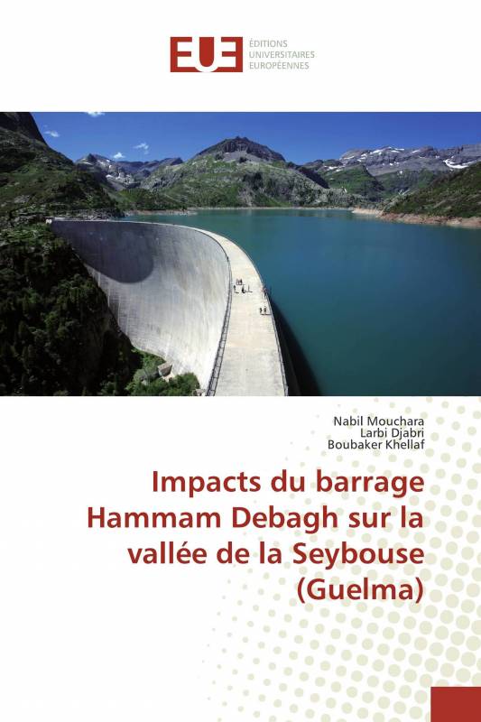 Impacts du barrage Hammam Debagh sur la vallée de la Seybouse (Guelma)