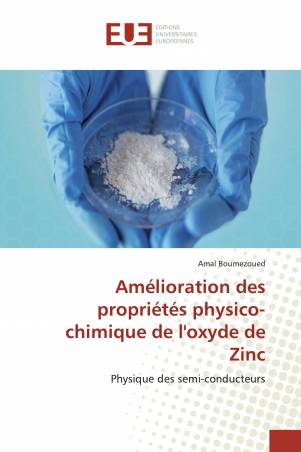 Amélioration des propriétés physico-chimique de l'oxyde de Zinc