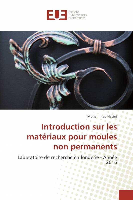 Introduction sur les matériaux pour moules non permanents