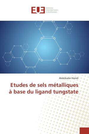 Etudes de sels métalliques à base du ligand tungstate