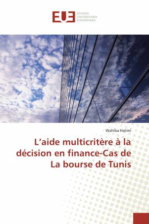 L’aide multicritère à la décision en finance-Cas de La bourse de Tunis