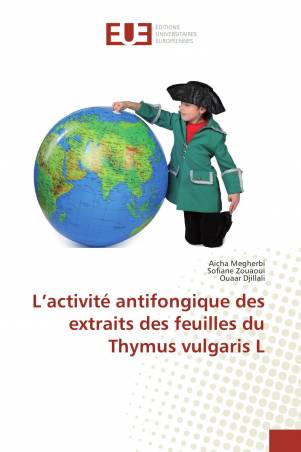 L’activité antifongique des extraits des feuilles du Thymus vulgaris L
