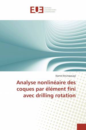 Analyse nonlinéaire des coques par élément fini avec drilling rotation