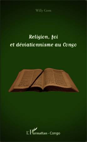 Religion, foi et déviationnisme au Congo de Willy Gom