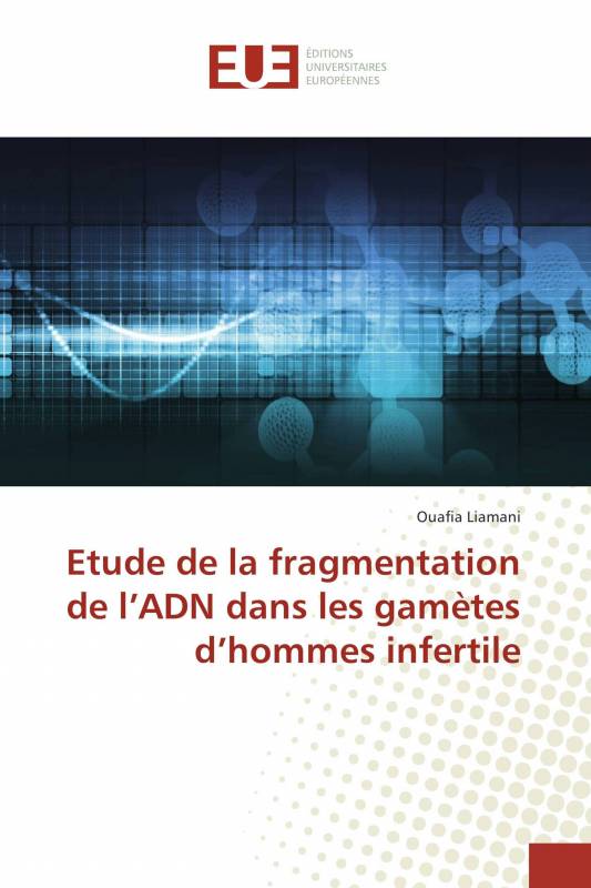 Etude de la fragmentation de l’ADN dans les gamètes d’hommes infertile