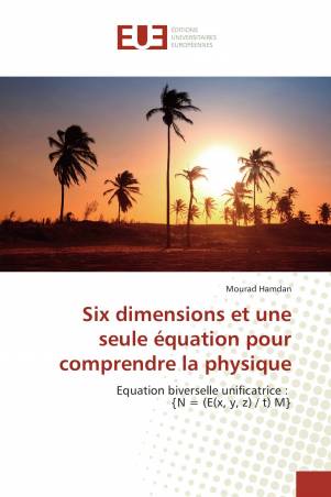 Six dimensions et une seule équation pour comprendre la physique