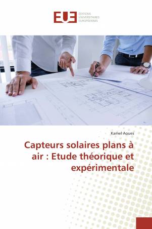Capteurs solaires plans à air : Etude théorique et expérimentale