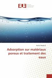 Adsorption sur matériaux poreux et traitement des eaux