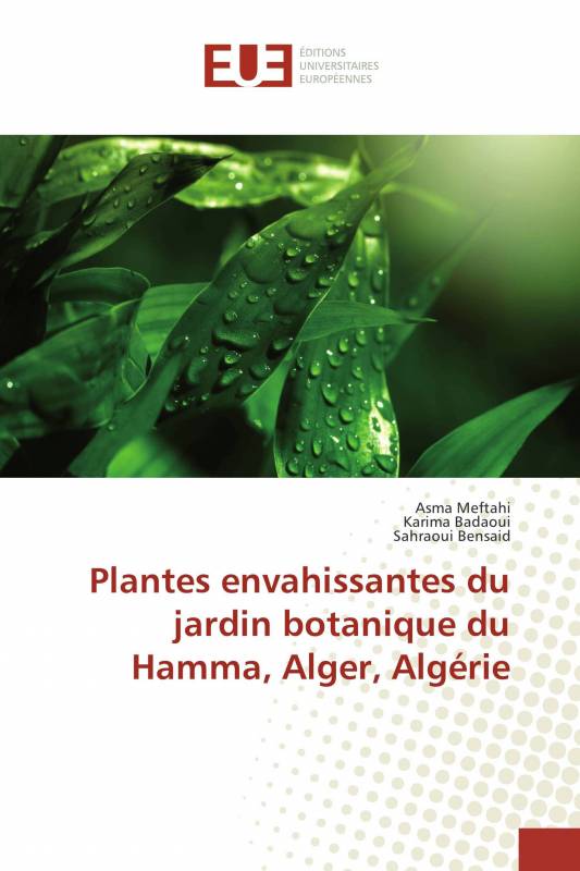 Plantes envahissantes du jardin botanique du Hamma, Alger, Algérie