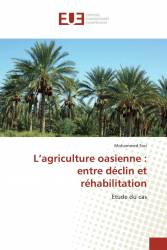 L’agriculture oasienne : entre déclin et réhabilitation