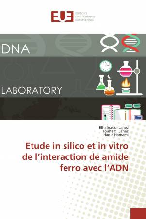 Etude in silico et in vitro de l’interaction de amide ferro avec l’ADN